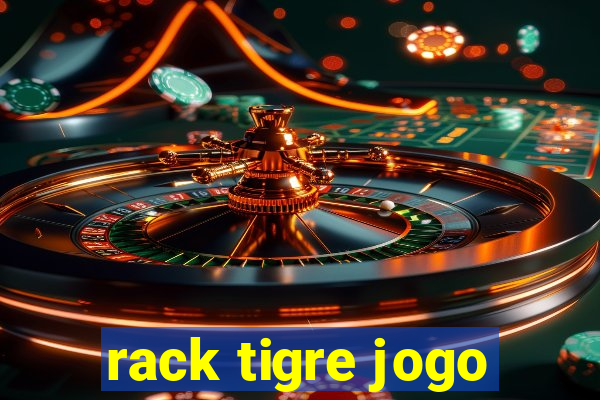 rack tigre jogo